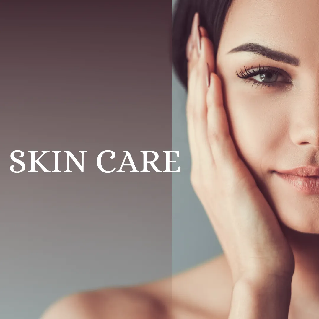 SKIN CARE